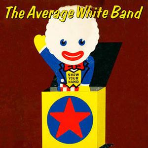 average white band show your hand