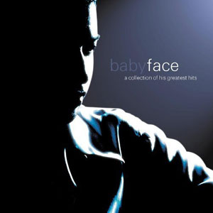 babyface a collection of hi sgreatest hits