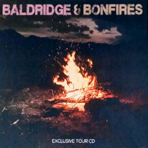 baldridgeandbonfires_tourcd