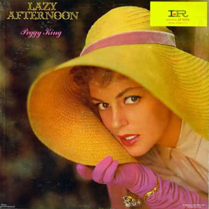 big hat peggy king lazy afternoon