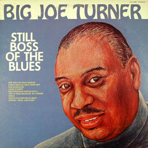 big joe Turner boss of the blues