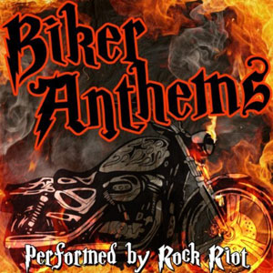 biker anthems by rock riot