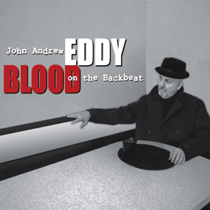 blood on the backbeat john eddy