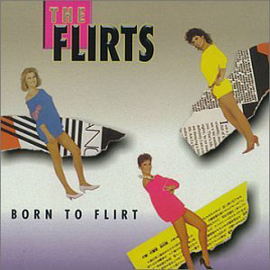 born to flirt the flirts 