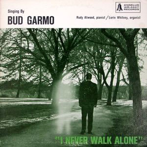 bud garmo i never walk alone
