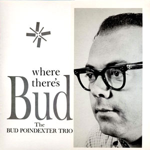 bud poindexter trio where theres