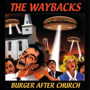 burger after church the waybacks