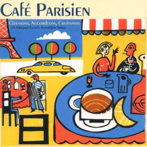 cafe parisien chansons accordions