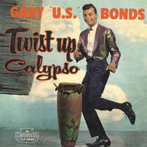 calypso twist up gary us bonds