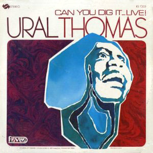 can you dig it live ural thomas