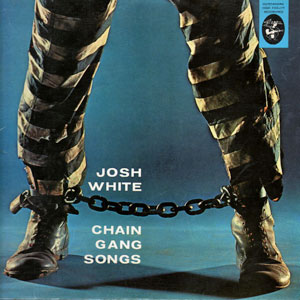 chain gang songs josh white