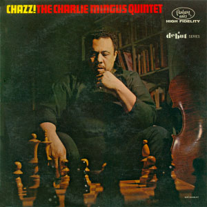 chess charlie mingus quintet chazz