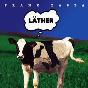 cow frank zappa lather