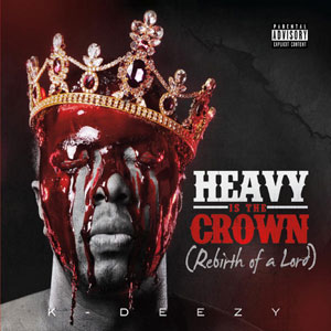 crown heavy k deezy