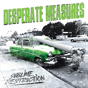 desparatemeasuressublimedestruction