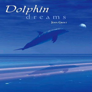 dolphin dreams john grout