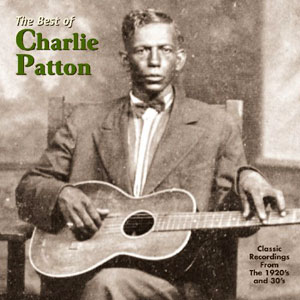 early blues charlie patton best of