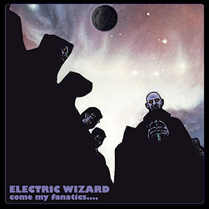 electricwizardcomemyfanatics