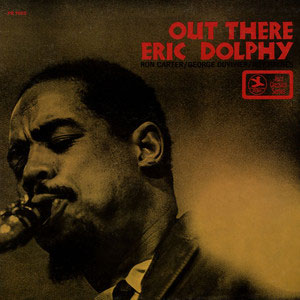 eric dolphy out here