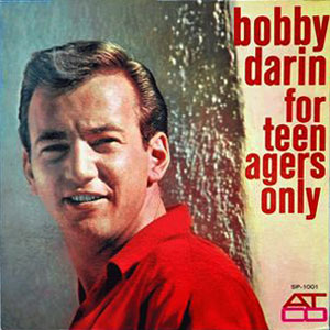 for teenagers only bobby darin