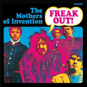 freak out mothers of invention
