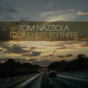 from here to there tom nazziola