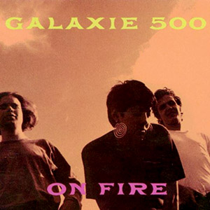 galaxie500onfire