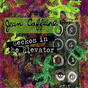 geckosintheelevatorjeancaffeine