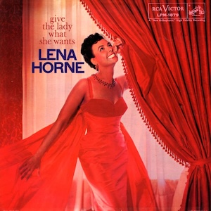 givetheladywhatshewantslenahorne