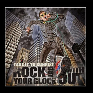 glock rock out take it to sunrise