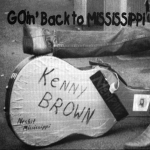goin back to mississippi kenny brown