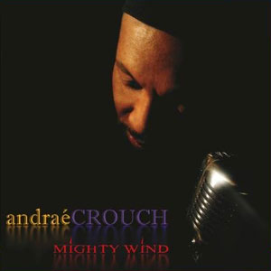 gospel andrae crouch mighty wind