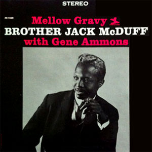 gravy mellow brother jack mcduff