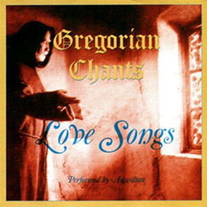 gregorian chants love songs