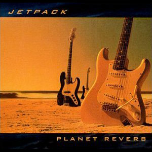 guitar surf jetpack planet reverb