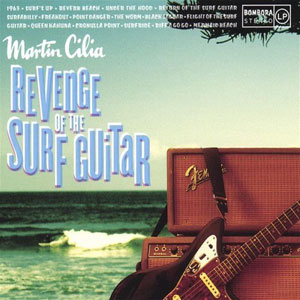 guitar surf revenge martin cilia
