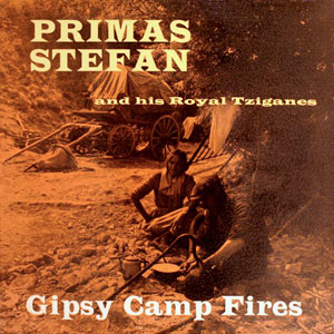 gypsy campfires primas stefan