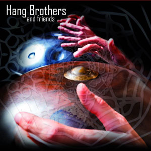 hang drum brothers and friends