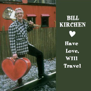 have love will travel bill kirchen