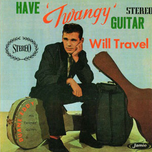 have twangy guitar will travel duane eddy