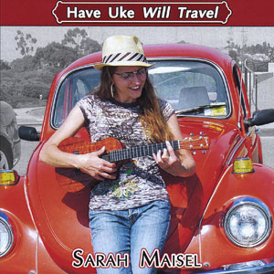 have uke will travel sarah maisel