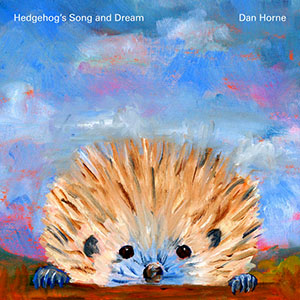 hedgehogssonganddreamdanhorne