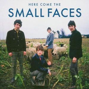 here come the small faces