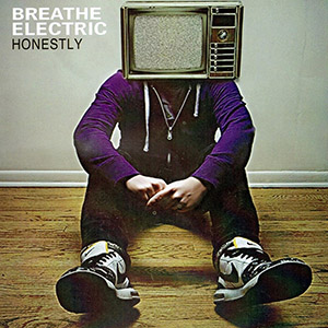 honestlybreathelectric