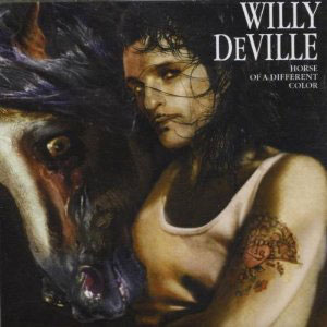 horse of a different color willy deville