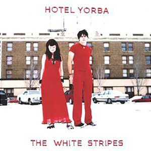 hotel yorba the whitestripes