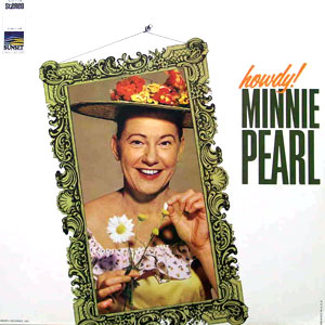 howdy minnie pearl