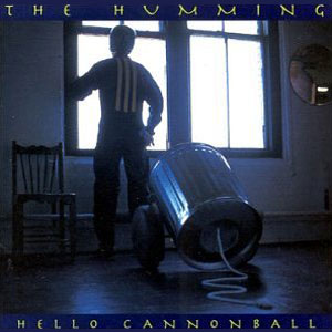 humming hello cannonball