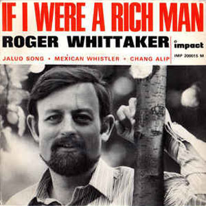 if i were a rich man roger whittaker
