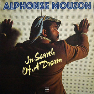 in search of a dream alphonse mouzon